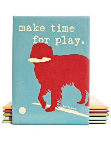 Make Time For Play Fridge Magnet - Canine Compassion Bandanas